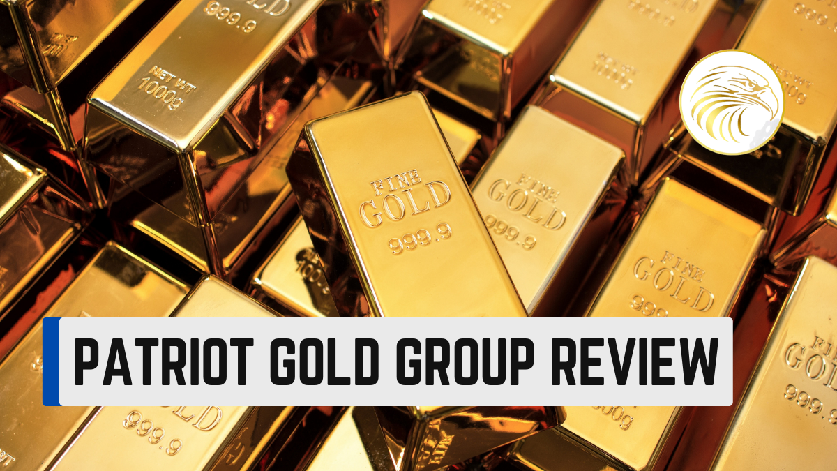 Patriot Gold Group Review 2024: Pros, Cons, and Pricing