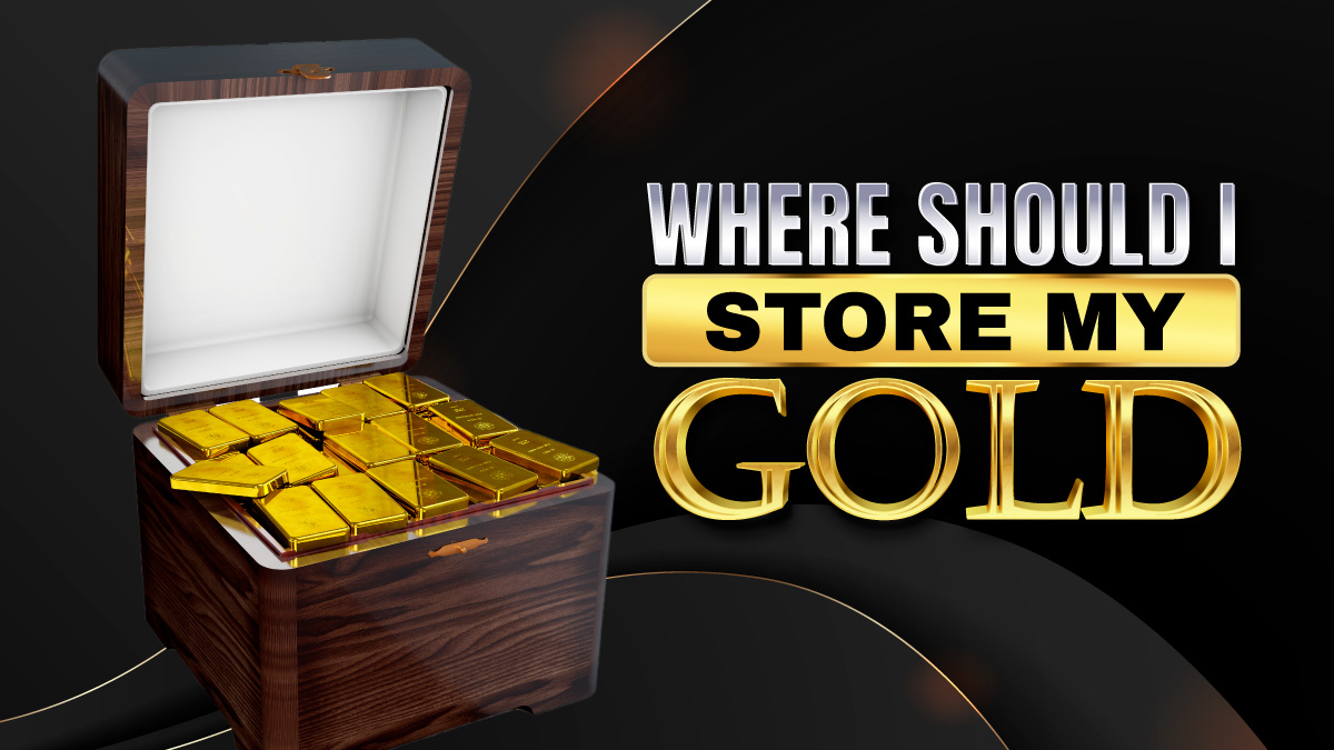 Where Should I Store My Gold in 2024?