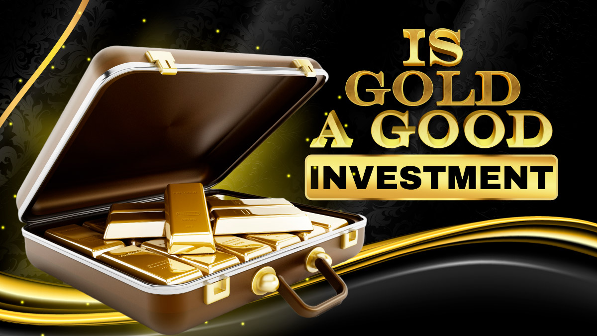 Is Gold a Good Investment? Comparing Returns & Risks