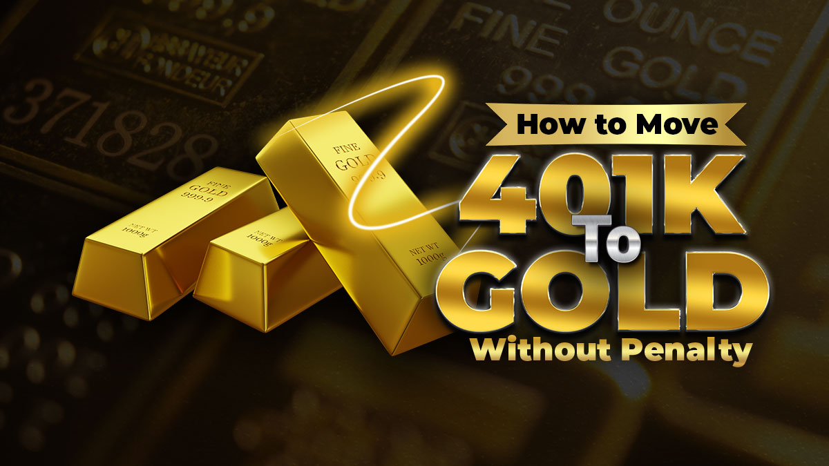 How to Move 401k to Gold Without Penalty: Ultimate Guide for 2024